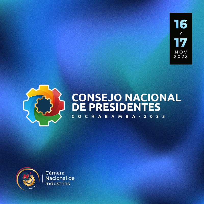 LA CNI LLEVARÁ ADELANTE EL CONSEJO NACIONAL DE PRESIDENTES Y GERENTES DE CÁMARAS DE INDUSTRIAS DE BOLIVIA